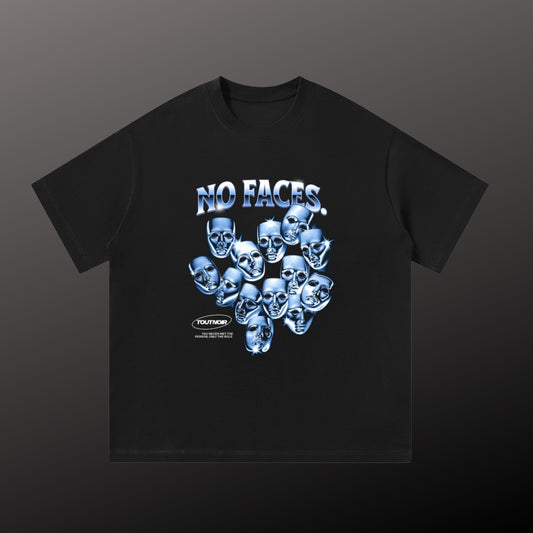 NO FACES T-Shirt