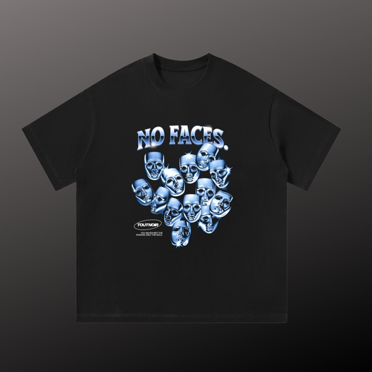 NO FACES T-Shirt